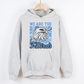 We are the T-Birds Hooded Sweatshirt